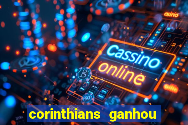 corinthians ganhou ou perdeu hoje